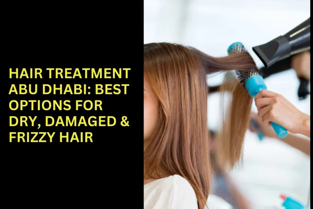 Hair treatment in abu dhabi